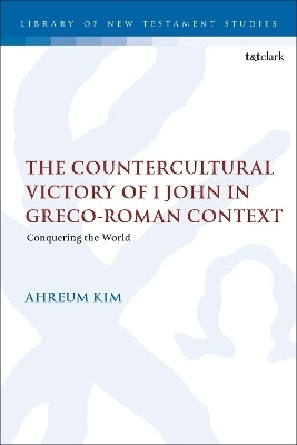 The Countercultural Victory of 1 John in Greco-Roman Context(English, Paperback, Kim Ahreum Dr.)