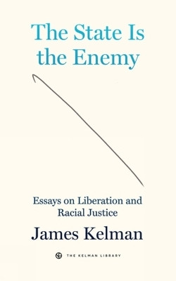The State is Your Enemy(English, Paperback, Kelman James)
