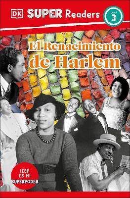 DK Super Readers Level 3 El Renacimiento de Harlem (Harlem Renaissance)(Spanish, Paperback, DK)