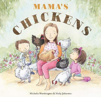 Mama's Chickens(English, Paperback, Worthington Michelle)