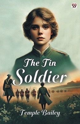 The Tin Soldier (Edition1)(English, Paperback, Bailey Temple)