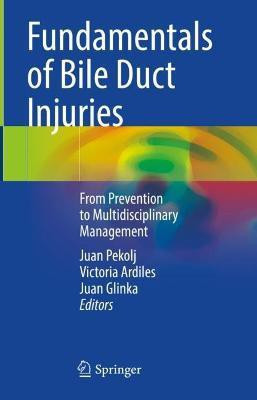Fundamentals of Bile Duct Injuries(English, Hardcover, unknown)