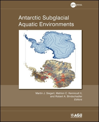 Antarctic Subglacial Aquatic Environments, Geophysical Monograph 192(English, Other digital, Siegert MJ)