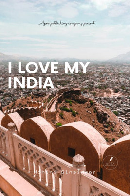 I Love my india(Paperback, Mohini Sinsinwar)
