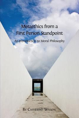 Metaethics from a First Person Standpoint(English, Paperback, Wilson Catherine)