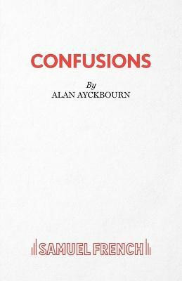 Confusions(English, Paperback, Ayckbourn Alan)