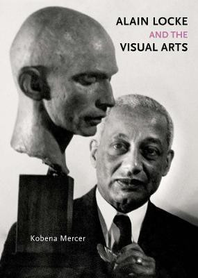 Alain Locke and the Visual Arts(English, Hardcover, Mercer Kobena)
