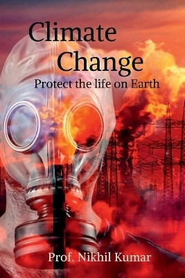 Climate Change(English, Paperback, Prof Nikhil Kumar)
