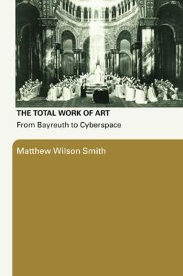 The Total Work of Art(English, Paperback, Smith Matthew Wilson)