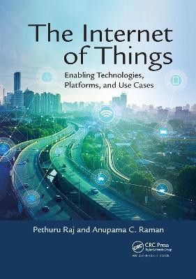 The Internet of Things(English, Paperback, Raj Pethuru)