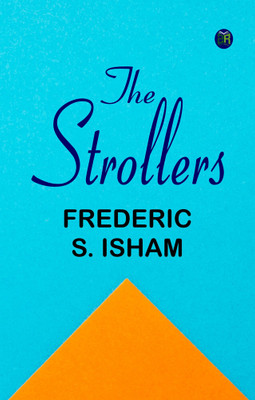 The Strollers(Paperback, Frederic S. Isham)
