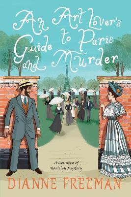 Art Lover's Guide to Paris and Murder, An(English, Paperback, Freeman Dianne)