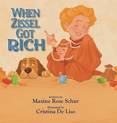 When Zissel Got Rich(English, Hardcover, Schur Maxine Rose)