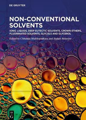 Ionic Liquids, Deep Eutectic Solvents, Crown Ethers, Fluorinated Solvents, Glycols and Glycerol(English, Hardcover, unknown)