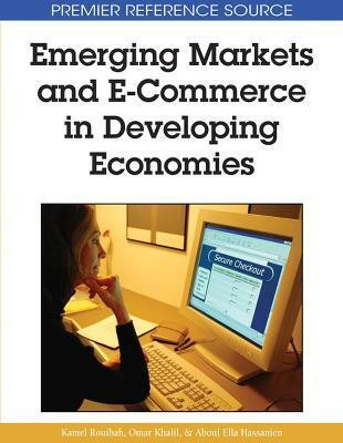 Emerging Markets and E-commerce in Developing Economies(English, Hardcover, unknown)