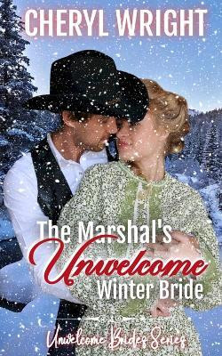 The Marshal's Unwelcome Winter Bride(English, Paperback, Wright Cheryl)
