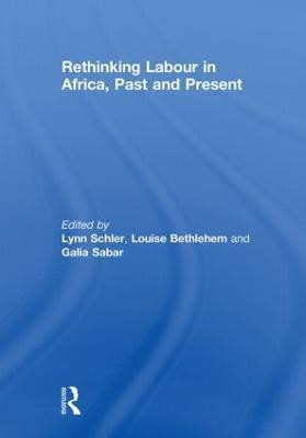 Rethinking Labour in Africa, Past and Present(English, Paperback, unknown)