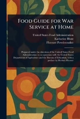 Food Guide for War Service at Home(English, Paperback, Administration United States Food)