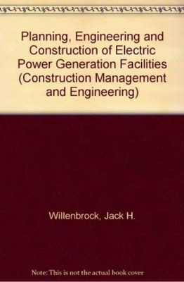 Planning, Engineering and Construction of Electric Power Generation Facilities(English, Hardcover, Willenbrock Jack H.)