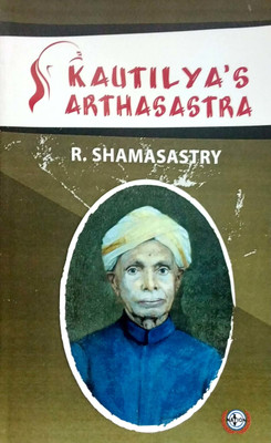 Kautilya's Arthasastra (Paper Back)  - Kautilya's Arthashastra(English, Paperback, R.Shamasastry)