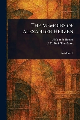 The Memoirs of Alexander Herzen(English, Paperback, Herzen Aleksandr)