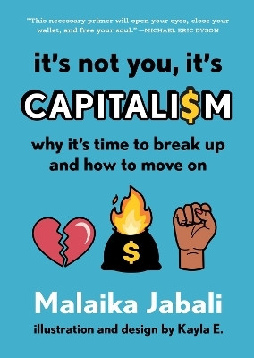 It's Not You, It's Capitalism(English, Hardcover, Jabali Malaika)