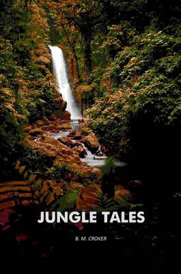 Jungle Tales(Paperback, B. M. Croker)