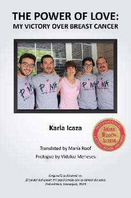 The Power of Love: My Victory Over Breast Cancer(English, Paperback, Icaza Karla)