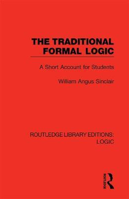 The Traditional Formal Logic(English, Hardcover, Sinclair William Angus)