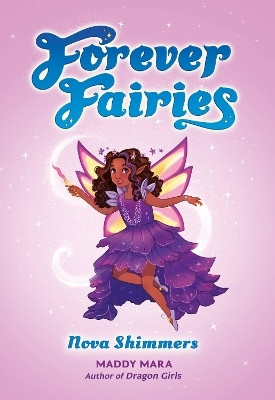 Forever Fairies: Nova Shimmers(English, Paperback, Mara Maddy)