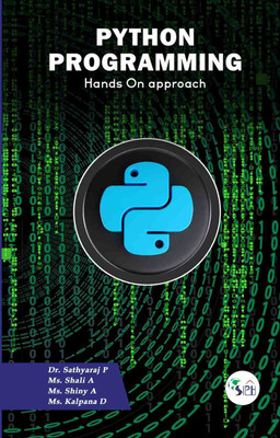 Python Programming - Hands On
Approach(Paperback, Dr. P. SATHYARAJ Ms. A. SHALI Ms. A. SHINY Ms. D. KALPANA)