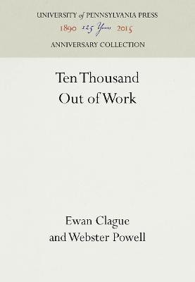 Ten Thousand Out of Work(English, Electronic book text, Clague Ewan)
