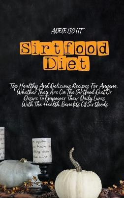 Sirtfood Diet(English, Hardcover, Light Adele)