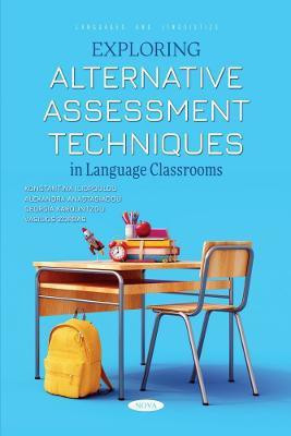 Exploring Alternative Assessment Techniques in Language Classrooms(English, Paperback, Iliopoulou Konstantina)
