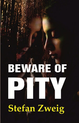 Beware of Pity Stefan Zweig(Paperback, Stefan Zweig)