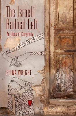 The Israeli Radical Left(English, Electronic book text, Wright Fiona)