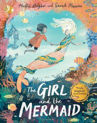 The Girl and the Mermaid(English, Paperback, Hughes Hollie)