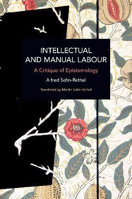Intellectual and Manual Labour(English, Paperback, Sohn-Rethel Alfred)