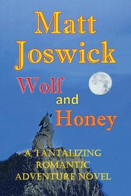 Wolf and Honey(English, Paperback, Joswick Matt)