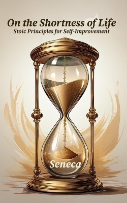 On the Shortness of Life(English, Paperback, Seneca)