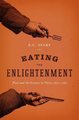 Eating the Enlightenment(English, Hardcover, Spary E. C.)