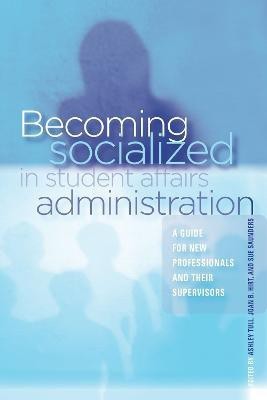 Becoming Socialized in Student Affairs Administration(English, Paperback, unknown)