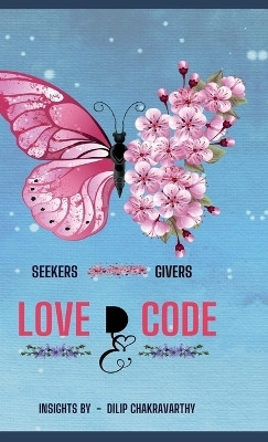 Love D Code(English, Hardcover, Dilip Chakravarthy)