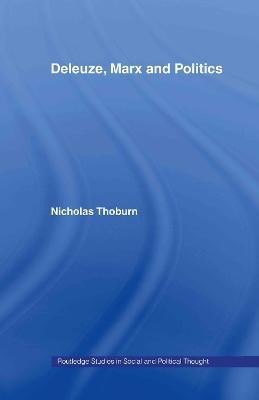 Deleuze, Marx and Politics(English, Hardcover, Thoburn Nicholas)