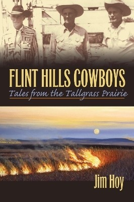 Flint Hills Cowboys(English, Paperback, Hoy Jim)