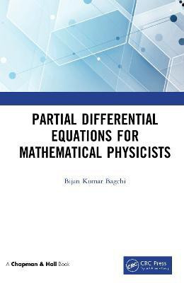 Partial Differential Equations for Mathematical Physicists(English, Hardcover, Bagchi Bijan Kumar)