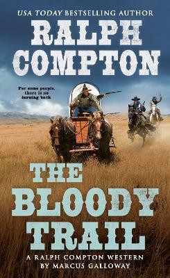 Ralph Compton the Bloody Trail(English, Paperback, Galloway Marcus)