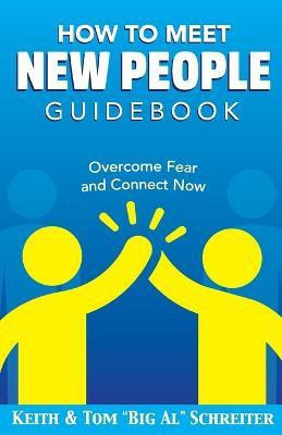 How To Meet New People Guidebook(English, Paperback, Schreiter Keith)
