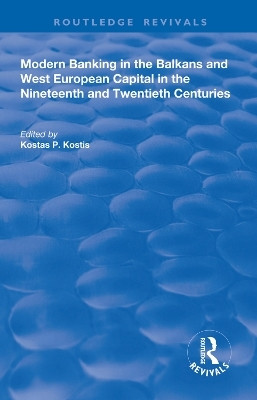 Modern Banking in the Balkans and West-European Capital in the 19th and 20th Centuries(English, Hardcover, unknown)