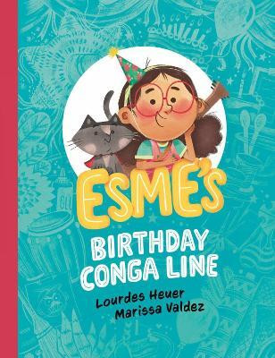 Esme's Birthday Conga Line(English, Hardcover, Heuer Lourdes)